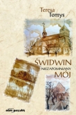 Świdwin niezapomniany mój
