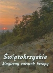 Świętokrzyskie Magiczny zakątek Europy