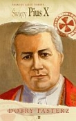 Święty Pius X. Dobry pasterz