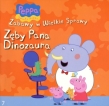 Świnka Peppa. Zabawy w Wielkie Sprawy. 7. Zęby Pana Dinozaura