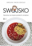 Swojsko Karolina na tropie polskich smaków