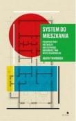 System do mieszkania Perspektywy do rozwoju dostępnego budownictwa mieszkaniowego / Bęc Zmiana