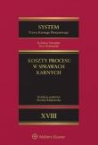 System Prawa Karnego Procesowego Tom XVIII. Koszty procesu w sprawach karnych