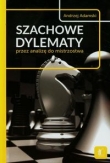 Szachowe dylematy przez analizę do mistrzostwa