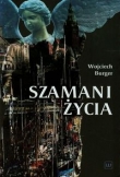 Szamani Życia nowe
