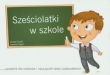 Sześciolatki w szkole