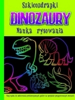 Szkicozdrapki. Dinozaury nauka