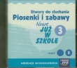 Szkoła na miarę Nowe już w szkole 3 część 2 Utwory do słuchania Piosenki i zabawy (Płyta CD)