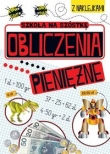 Szkoła na szóstkę. Obliczenia pieniężne