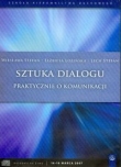 Sztuka dialogu praktycznie o komunikacji
