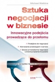 Sztuka negocjacji w biznesie. Innowacyjne podejścia prowadzące do przełomu