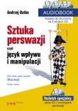 SZTUKA PERSWAZJI, czyli język wpływu i manipulacji. AUDIOBOOK