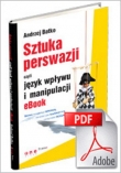 SZTUKA PERSWAZJI, czyli język wpływu i manipulacji