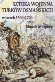 Sztuka wojenna Turków osmańskich w latach 1500-1700