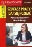 Szukasz pracy? Daj się poznać