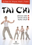 Tai Chi. Zdrowe ciało, mocne serce, bystry umysł