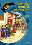Tajemnica niemych wojowników Przygoda w starożytnych Chinach