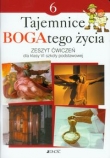 Tajemnice BOGAtego życia. Klasa 6. Szkoła podstawowa. Religia. Zeszyt ćwiczeń
