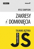 Tajniki języka JavaScript Zakresy i domknięcia