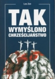 Tak wymyślono chrześcijaństwo