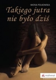 Takiego jutra nie było dziś