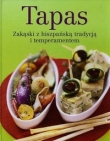 Tapas. Zakąski z hiszpańską tradycją i temperamentem