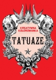 Tatuaże. Kreatywna kolorowanka