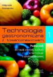 TECHNNOLOGIA GASTRONOMICZNA z TOWAROZNASTWEM 1 Podręcznik dla Technikum