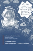 Technokultura: transhumanizm i sztuka cyfrowa