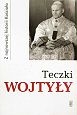 TECZKI WOJTYŁY  Z najnowszej historii kościoła