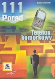 Telefon komórkowy. 111 porad