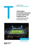 Telewizyjna transmisja sportowa w ujęciu genologii lingwistycznej na materiale transmisji meczów piłkarskich