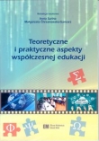 Teoretyczne i praktyczne aspekty współczesnej edukacji