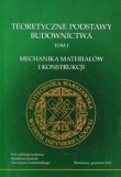 Teoretyczne podstawy budownictwa Tom 1