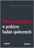 Teoria estymacji w praktyce badań społecznych