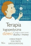 Terapia logopedyczna dzieci z zaburzeniami słuchu i mowy