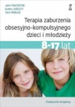 Terapia zaburzenia obsesyjno-kompulsyjnego dzieci i młodzieży 8-17 lat. Podręcznik terapeuty