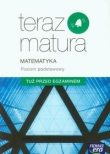 Teraz matura. Matematyka. Tuż przed egzaminem. Poziom podstawowy