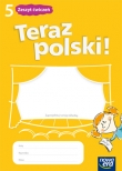 Teraz polski! Klasa 5, szkoła podstawowa. Język polski. Zeszyt ćwiczeń.