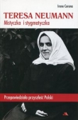 Teresa Neumann Mistyczka i stygmatyczka