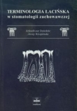 Terminologia łacińska w stomatologii zachowawczej