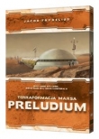 Terraformacja Marsa Preludium