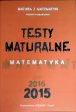 Testy maturalne. Matematyka 2015. Matura z matematki. Poziom rozszerzony
