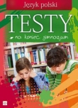Testy na koniec gimnazjum Język polski