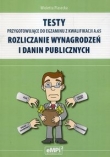 Testy przygotowujące do egzaminu z kwalifikacji A.65 Rozliczanie wynagrodzeń i danin publicznych