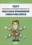 Testy przygotowujące do egzaminu z kwalifikacji A.65 Rozliczanie wynagrodzeń i danin publicznych