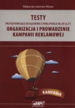 Testy przygotowujące do egzaminu z kwalifikacji AU.30 (A.27). Organizacja i prowadzenie kampanii reklamowej