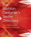 The Fashion Designer's Textile Directory The Creative Use of Fabrics in Design