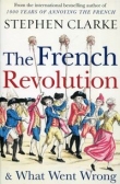The French Revolution& What Went Wrong
