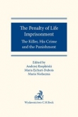The Penalty of Life Imprisonment The Killer, His Crime and the Punishment